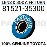 8152135300 Genuine Toyota Lens & Body, Fr Turn 81521-35300. Fixed Price $44.58.