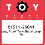 81511-26041 Toyota Lens, Front Turn Signal Lamp, Rh 8151126041, New Genuine Oem. Fixed Price $125.66.
