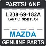 L208-69-182a Mazda Oem Genuine Lamp(l), Side Turn. Fixed Price $152.70.