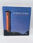 The Architecture Of O'neil Ford: Celebrating Place By David Dillon. Fixed Price $34.00.