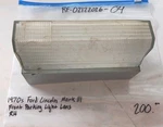 Original 1970s Ford Lincoln Mark Iii Front Parking Light Lens - Rh. Fixed Price $200.00.