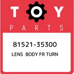 81521-35300 Toyota Lens Body Fr Turn 8152135300, New Genuine Oem Part. Fixed Price $83.40.